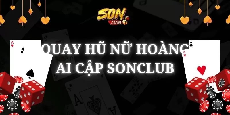 quay hũ Nữ hoàng Ai Cập SonClub